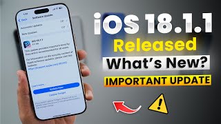 iOS 1811 Released  What’s New Important Update [upl. by Ellenet529]