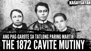 Bakit Binitay ang GOMBURZA  Ano ang 1872 Cavite Mutiny Filipino and Spanish Perspective [upl. by Nicko]