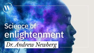 How enlightenment permanently alters your brain  Dr Andrew Newberg [upl. by Aztinaj]