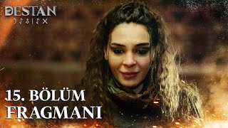 Destan 15 Bölüm Fragmanı  Anamın emanetini benim için taşır mısın atvturkiye [upl. by Maltzman507]