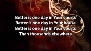 Better is One Day  Matt Redman with lyrics [upl. by Nnylear804]