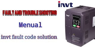 INVT TROUBLE SHOOTING invt inverter fault code  invt manual [upl. by Lavinie267]