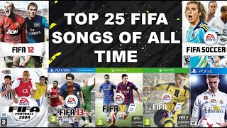 THE 25 BEST FIFA SONGS OF ALL TIME I FIFA 9420 [upl. by Halet]