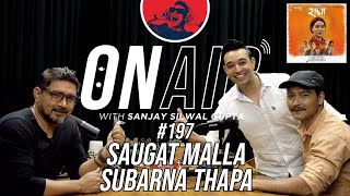 On Air With Sanjay 197  Saugat Malla and Subarna Thapa [upl. by Irena]