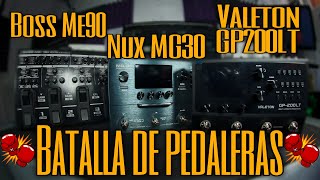 🔥BATALLA DE PEDALERAS🔥 Boss ME90 Vs Nux MG30 Vs Valeton GP200LT [upl. by Meyers818]