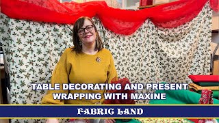 Table Decorating and Present Wrapping with Maxine  Fabric Land [upl. by Annaerb]