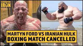 Martyn Ford vs Iranian Hulk Boxing Match Has Been Cancelled  GI News [upl. by Rosina]