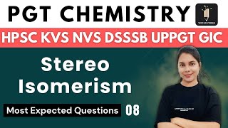 Isomerism Stereochemistry MEQ 08  PGT Chemistry  HPSC UPPGT UPGIC KVS NVS DSSSB [upl. by Amisoc]