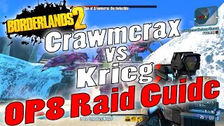 Borderlands 2  Crawmerax vs Krieg  OP8 Raid Guide  Game Save [upl. by Ciredec]