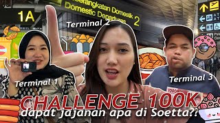 100K DAPET JAJANAN APA DI SOETTA MENJELAJAH TIGA TERMINAL SEKALIGUS [upl. by Eiramacissej198]