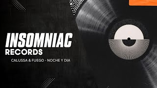 Calussa amp Fuego  Noche Y Dia  Insomniac Records [upl. by Adnesor]