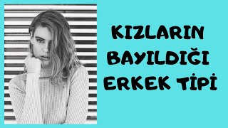 KIZLARIN BAYILDIĞI ERKEK TİPİ [upl. by Stevy920]