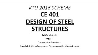 Laced amp Battened Columns  DSS  Module 3  Part 2  KTU BTech CE S7  Free Online Class [upl. by Meingoldas]