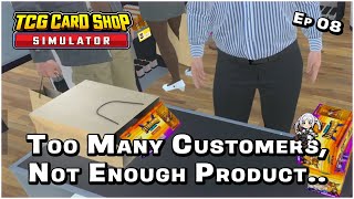 Overwhelming Amount of Customers Desperately Need a Cashier  TCG Card Shop Simulator  Ep 8 [upl. by Tranquada]