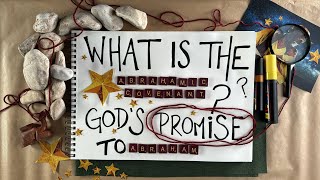 What is the Abrahamic Covenant Gods Promise to Abraham [upl. by Ailin795]