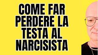 COME FAR PERDERE LA TESTA AL NARCISISTA [upl. by Eileme]