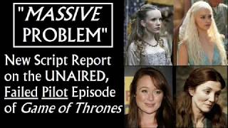 New Script Report on the Failed Pilot Episode of Game of Thrones 17 [upl. by Constance]