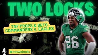 TNF Football Props amp Bets Commanders v Eagles  MrTwoLocks [upl. by Elvis]