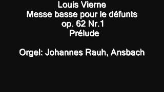 Louis Vierne Messe basse pour le défunts op 62 Nr 1 Prélude [upl. by Ciaphus]