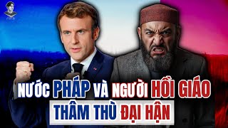 VÌ SAO PHÁP TRỞ THÀNH “CÁI GAI SỐ 1” CỦA THẾ GIỚI HỒI GIÁO [upl. by Cohberg]