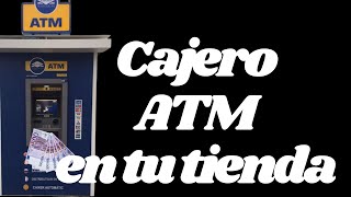 ¿Como conseguir un cajero ATM en tu negocio saca dinero en efectivo bancos cajeros atm [upl. by Aikenat989]