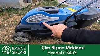 Çim Biçme Makinesi Hyndai C3403 incelemesi [upl. by Brena]