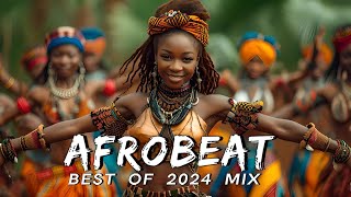 AFROBEATS MIX 2024 🔥 AMAPIANO MIX 2024  BEST OF NAIJA AFROBEAT VIDEO MIX  WIZKID BURNA REMA [upl. by Nahshun]