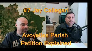 7 Avoyelles Parish Petition Explained With Jay Callegari [upl. by Ring]