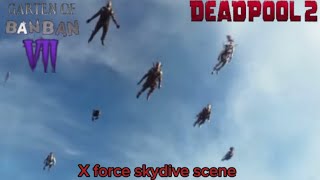 Deadpool 2  X Force Skydive scene but with Floating Dreams from Garten of Banban [upl. by Colis]