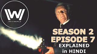 WESTWORLD Season 2 Episode 7 Explained in Hindi [upl. by Henleigh]