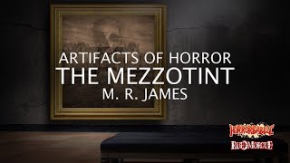 quotThe Mezzotintquot by M R James  Artifacts of Horror [upl. by Xirdnek]