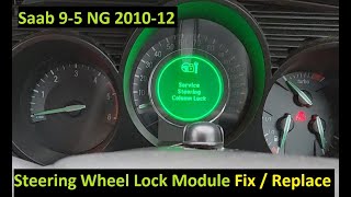 Saab 95 NG 20102012 Steering Wheel Lock Control Module Fix  Remove  Replace [upl. by Nitsirk]