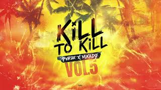 PYREX amp MIKADO  KILL TO KILL VOL5 2024 [upl. by Sayles27]