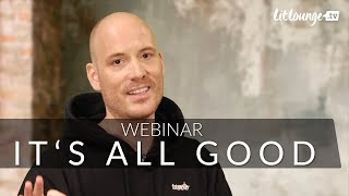 Lars Amend  Its All Good  LiveWebinar [upl. by Raines562]