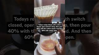 coffee v60coffee pourover v60 switch hario harioswitch recipe [upl. by Thurston]