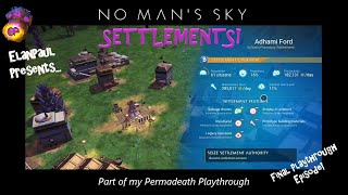 ElanPauls No Mans Sky Permadeath Story Mode Playthrough FINAL EPILOGUE Settlements [upl. by Einhpad]