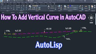 How To Add Vertical Curve in AutoCAD With AutoLisp [upl. by Chaffinch421]