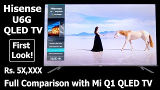 Hisense U6G QLED TV Launched in India VS Mi Q1 QLED TV HisenseU6G U6GTV HisenseU6GQLED [upl. by Delsman261]