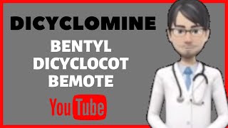 💊What is DICYCLOMINE BENTYL Side effects mechanism of action uses of Dicyclomine Bentyl💊 [upl. by Kaila]