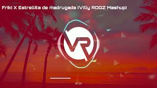 ꜰʀᴇᴇ  Friki X Estrellita de madrugada Villy RDGZ Mashup [upl. by Denys836]