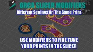 Use Orca Slicers Modifiers To Enhance Your Prints [upl. by Shurlock]