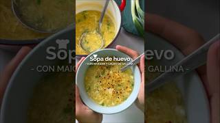 Receta Sopa de Huevo 🥚  Gourmet GourmetChile Recetas Sopa Huevo Maicena Caldo Gallina [upl. by Bauske]