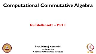 mod02lec10  Nullstellensatz  Part 1 [upl. by Assirrec]