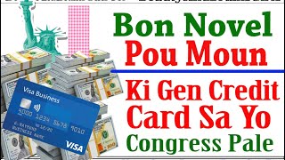 Bon Nouvel Pou Moun Ki gen Credit Card E Sak ki Poko GenyenCongress USA PAle [upl. by Aloel]