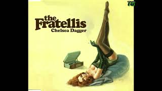 The Fratellis  Chelsea Dagger [upl. by Enahpets]