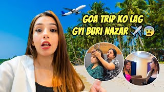 Goa Pahuchte hi Trip Ko Lag Gyi Buri Nazar 😰 Sneha Sachdeva [upl. by Airod]