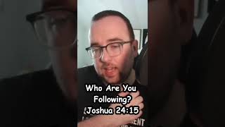 Who Are Your Following  Joshua 2415 devotional bibleverse spirituality joshua24 [upl. by Dougal]