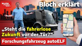 Autonomes Fahren Heutige Level und ein Blick in die Zukunft mit autoELF Bloch erklärt 238  ams [upl. by Ciprian727]