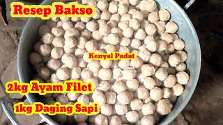 RESEP BAKSO 2kg Ayam Filet 1kg Daging sapi kenyal kres ‼️nasirchannelkdr [upl. by Inaoj]