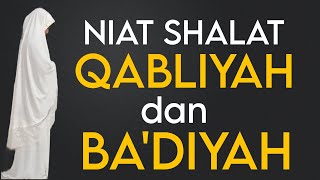 LAFAZ NIAT SHALAT SUNNAH QABLIYAH amp BADIYAH [upl. by Adnawahs]